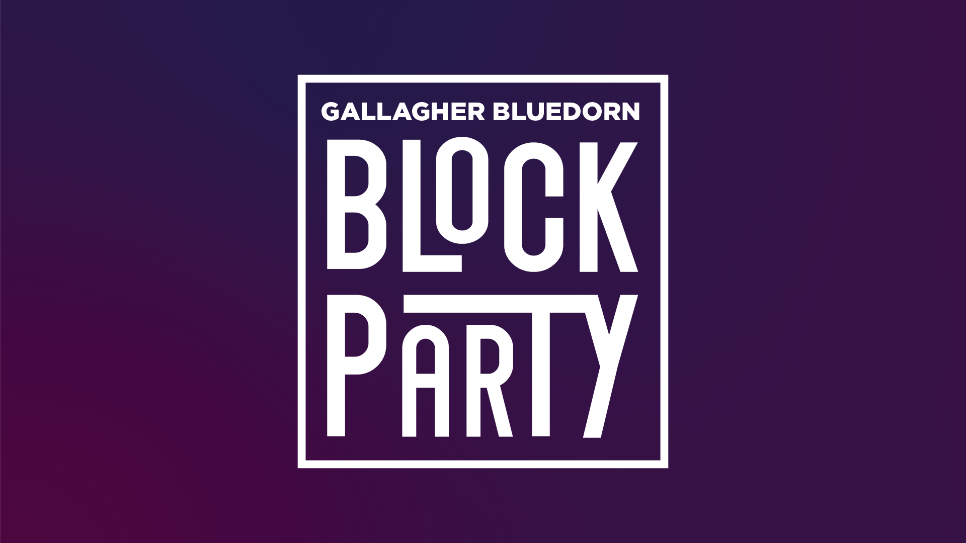 White text that reads Gallagher Bluedorn Block Party on a purple gradient