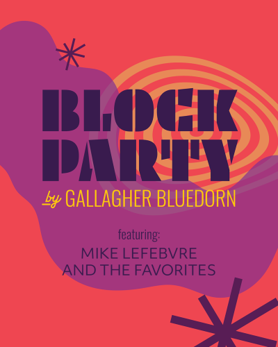 Block Party by Gallagher Bluedorn featuring Mike Lefebvre and the Favorites