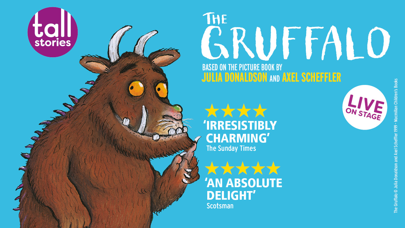 The Gruffalo based on the picture book by Julia Donaldson and Axel Scheffler