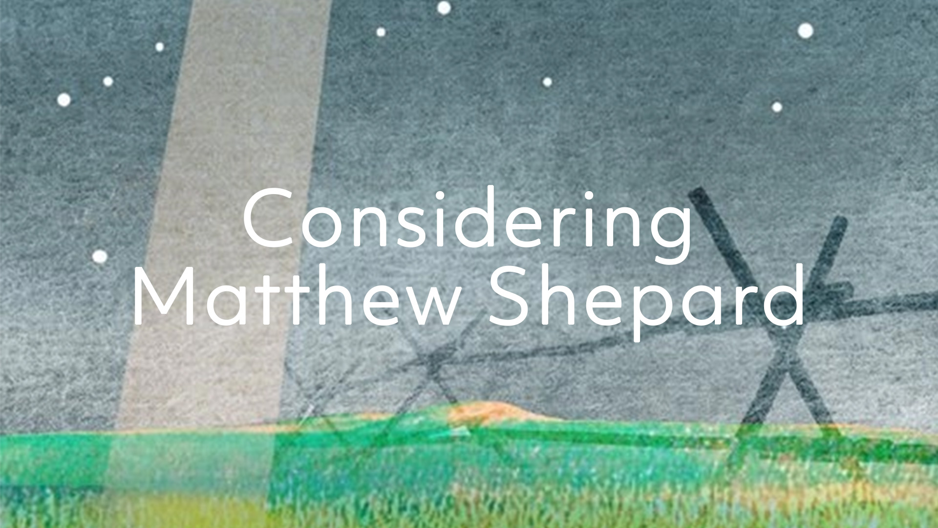 considering matthew shepherd graphic
