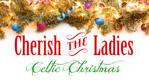 A christmas theme with lights and ornaments text reads: Cherish The Ladies Celtic Christmas
