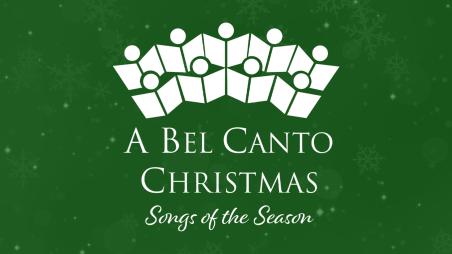 Green and white text reads: A Bel Canto Christmas Songs of the Season